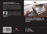 Produktbild: Comment d&eacute;velopper un composant et d&eacute;poser un brevet