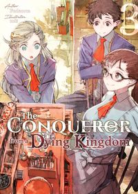 Produktbild: The Conqueror from a Dying Kingdom: Volume 3