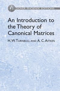 Produktbild: Turnbull, H: An Introduction to the Theory of Canonical Matr