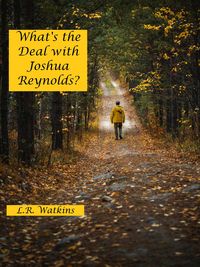 Produktbild: What's the Deal with Joshua Reynolds? (Tales from Huntsville, #2)