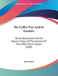 Produktbild: The Coffee Tree And Its Enemies