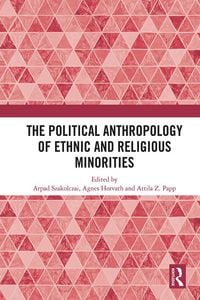Produktbild: The Political Anthropology of Ethnic and Religious Minorities