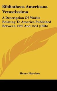 Produktbild: Harrisse, H: Bibliotheca Americana Vetustissima
