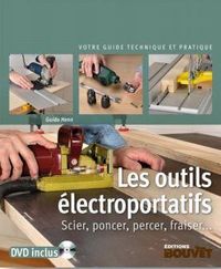 Produktbild: Les Outils Electroportatifs ; Scier, Poncer, Percer, Fraiser