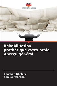 Produktbild: R&eacute;habilitation proth&eacute;tique extra-orale - Aper&ccedil;u g&eacute;n&eacute;ral