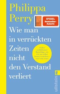 Produktbild: Wie man in verr&uuml;ckten Zeiten nicht den Verstand verliert