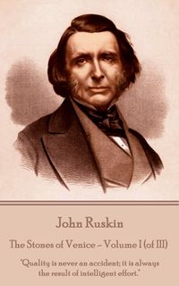Bild vom Artikel The Stones of Venice - Volume I (of III) vom Autor Ruskin John