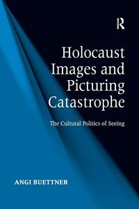 Produktbild: Holocaust Images and Picturing Catastrophe