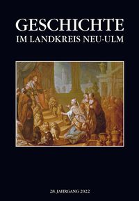 Produktbild: Geschichte im Landkreis Neu-Ulm, Jahrbuch