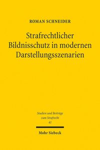 Produktbild: Strafrechtlicher Bildnisschutz in modernen Darstellungsszenarien