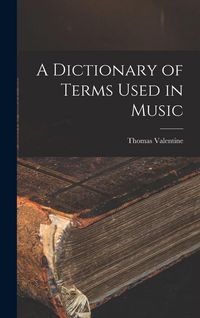 Produktbild: A Dictionary of Terms Used in Music