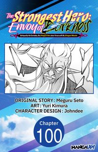 Produktbild: The Strongest Hero: Envoy of Darkness -Betrayed by His Comrades, the Strongest Hero Joins Forces with the Strongest Monster- #100