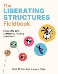 Produktbild: The Liberating Structures Fieldbook