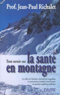 Produktbild: Tout savoir sur la sant&eacute; en montagne