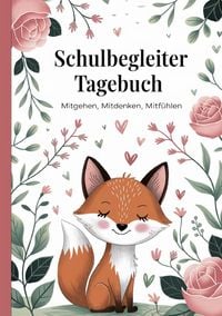 Produktbild: Schulbegleiter Tagebuch - Mitgehen, Mitdenken, Mitf&uuml;hlen