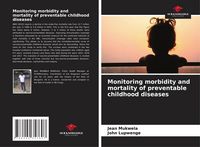 Produktbild: Monitoring morbidity and mortality of preventable childhood diseases