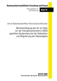 Produktbild: Ber&uuml;cksichtigung des f&uuml;r ein Netz vor der Energierechtsreform 2005 gezahlten Kaufpreises bei der Kalkulation und Regulierung der Netzentgelte