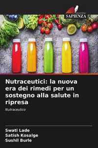 Produktbild: Nutraceutici: la nuova era dei rimedi per un sostegno alla salute in ripresa