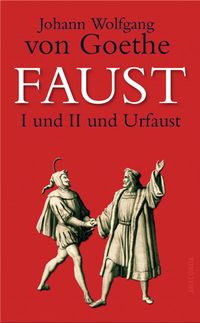 Bild vom Artikel Faust I und II und Urfaust vom Autor Johann Wolfgang von Goethe