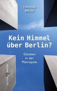 Bild vom Artikel Kein Himmel über Berlin? vom Autor Thomas Brose