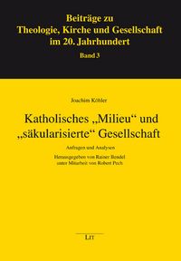 Produktbild: Katholisches "Milieu" und "s&auml;kularisierte" Gesellschaft