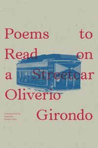 Bild vom Artikel Poems to Read on a Streetcar vom Autor Oliverio Girondo