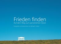 Bild vom Artikel Frieden finden vom Autor Michael E. Vieten