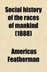 Produktbild: Social History of the Races of Mankind