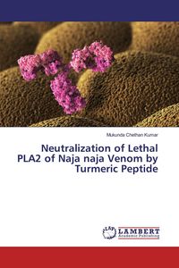 Produktbild: Neutralization of Lethal PLA2 of Naja naja Venom by Turmeric Peptide