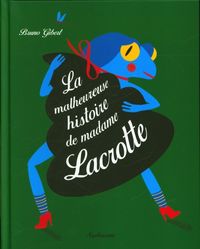 Produktbild: La malheureuse histoire de madame Lacrotte