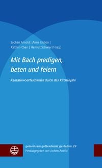 Produktbild: Mit Bach predigen, beten und feiern