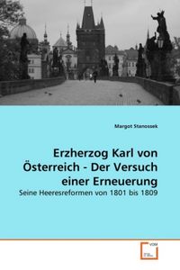 Produktbild: Stanossek, M: Erzherzog Karl von &Ouml;sterreich - Der Versuch ei
