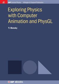 Produktbild: Exploring Physics with Computer Animation and PhysGL