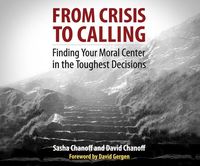 Produktbild: From Crisis to Calling: Finding Your Moral Center in the Toughest Decisions