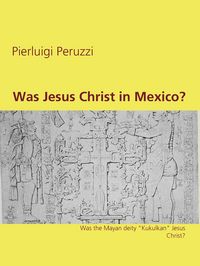 Produktbild: Was Jesus Christ in Mexico?
