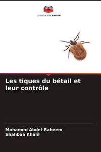 Produktbild: Les tiques du b&eacute;tail et leur contr&ocirc;le