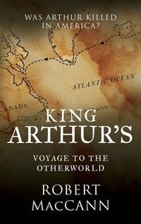 Produktbild: King Arthur's Voyage to the Otherworld