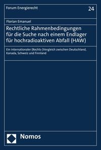 Produktbild: Rechtliche Rahmenbedingungen f&uuml;r die Suche nach einem Endlager f&uuml;r hochradioaktiven Abfall (HAW)