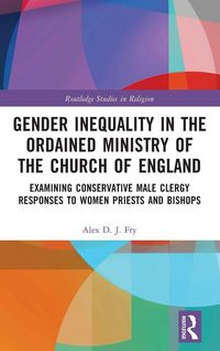 Produktbild: Gender Inequality in the Ordained Ministry of the Church of England