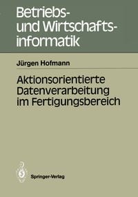 Produktbild: Aktionsorientierte Datenverarbeitung im Fertigungsbereich