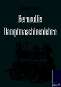 Produktbild: Bernoullis Dampfmaschinenlehre