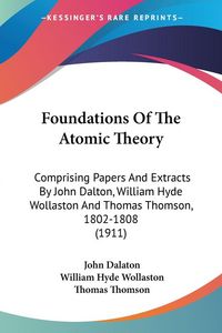 Produktbild: Foundations Of The Atomic Theory