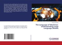 Produktbild: The Language of Machines: Understanding Large Language Models