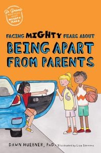 Produktbild: Facing Mighty Fears About Being Apart From Parents