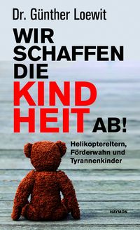 Produktbild: Wir schaffen die Kindheit ab!