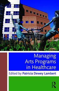 Produktbild: Managing Arts Programs in Healthcare