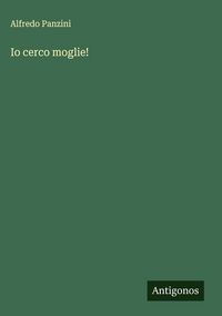 Produktbild: Io cerco moglie!