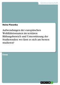 Produktbild: Aufwendungen der europ&auml;ischen Wohlfahrtsstaaten im terti&auml;ren Bildungsbereich und Unterst&uuml;tzung der Studierenden: wo l&auml;sst es sich am besten studieren?
