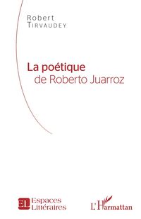 Produktbild: La Po&eacute;tique de Roberto Juarroz
