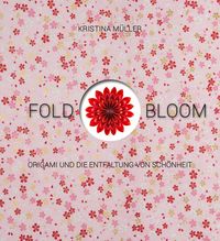 Bild vom Artikel Fold & Bloom vom Autor Kristina Müller